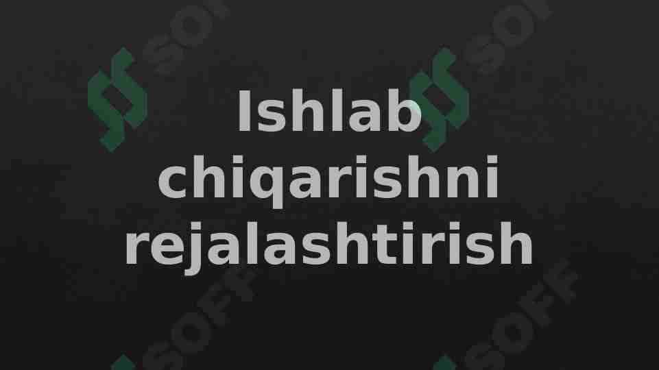 Ishlab chiqarishni rejalashtirish