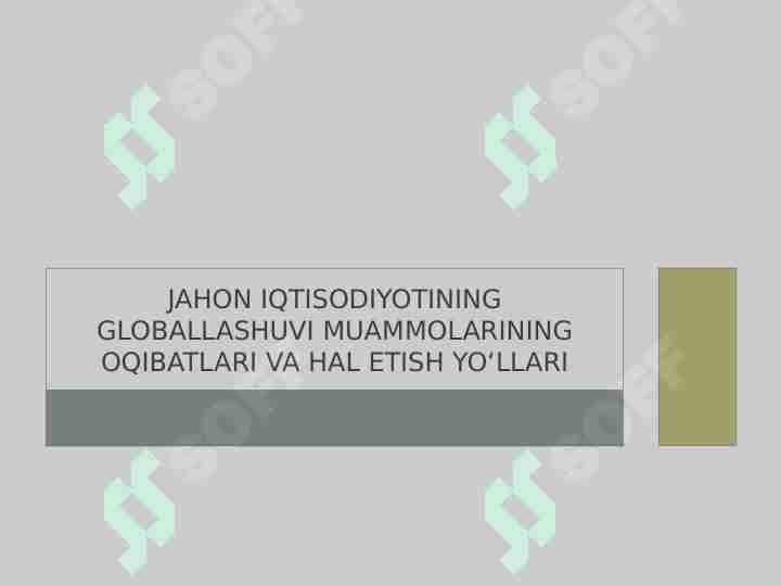 Jahon iqtisodiyotining globallashuvi muammolarining oqibatlari va hal etish yo‘llari