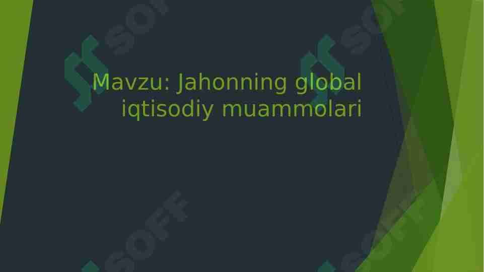 Jahonning global iqtisodiy muammolari