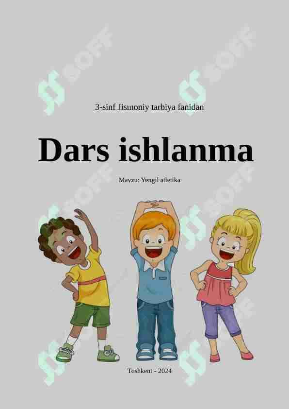 Yengil atletika 3-sinf Jismoniy tarbiya fanidan dars (mashg'ulot) ishlanma.