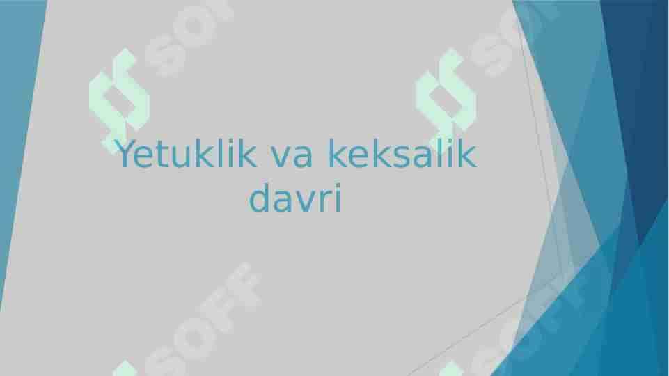 Keksalik va yetuklik davri