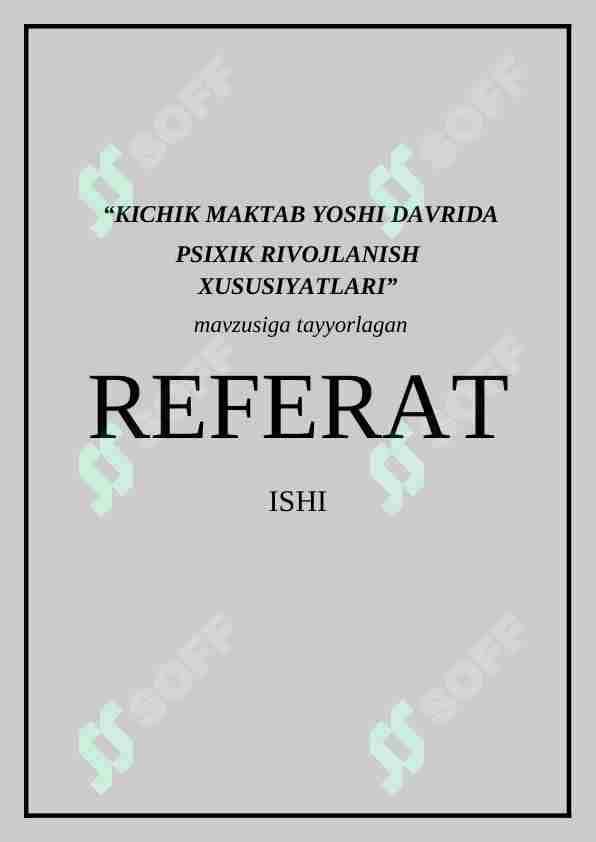 KICHIK MAKTAB YOSHI DAVRIDA PSIXIK RIVOJLANISH XUSUSIYATLARI