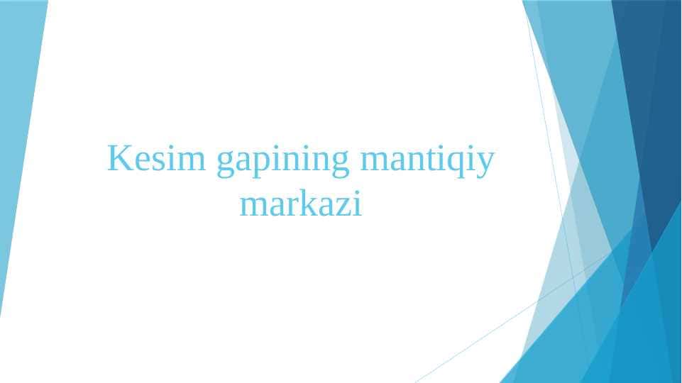Kesim gapining mantiqiy markazi