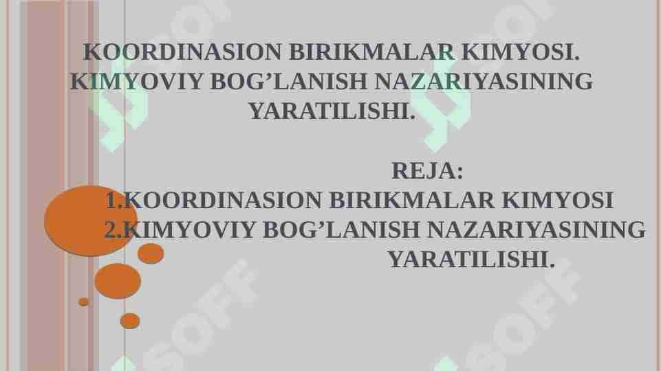 Koordinasion birikmalar kimyosi. Kimyoviy bog’lanish nazariyasining yaratilishi