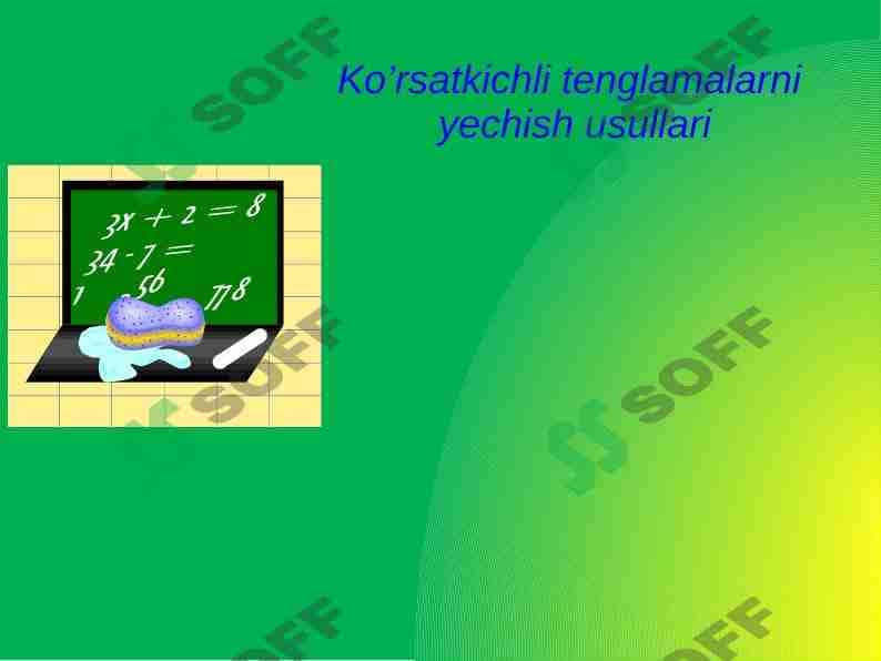 Ko’rsatkichli tenglamalarni yechish usullari