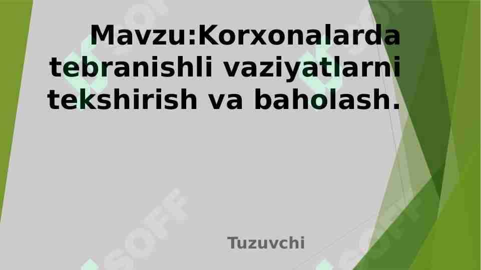 Korxonalarda tebranishli vaziyatlarni tekshirish va baholash.