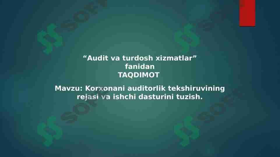 Korxonani auditorlik tekshiruvining rejasi va ishchi dasturini tuzish