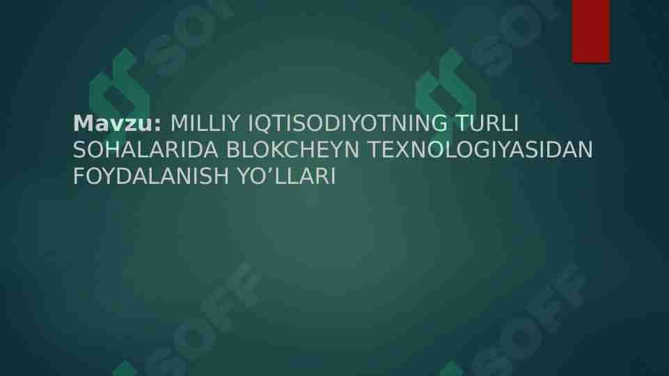 Milliy iqtisodiyotning turli sohalarida blokcheyn texnologiyasidan foydalanish yo'llari
