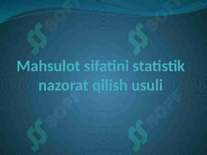 Mahsulot sifatini statistik nazorat qilish usuli