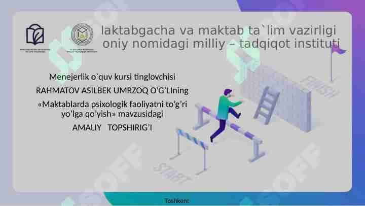 Maktablarda psixologik faoliyatni to’g’ri yo’lga qo’yish