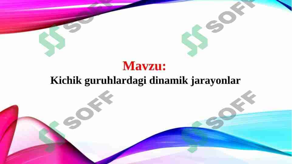 Kichik guruhlardagi dinamik jarayonlar