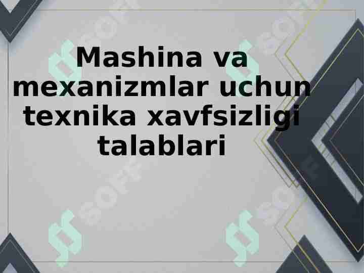 Mashina va mexanizmlar uchun texnika xavfsizligi talablari
