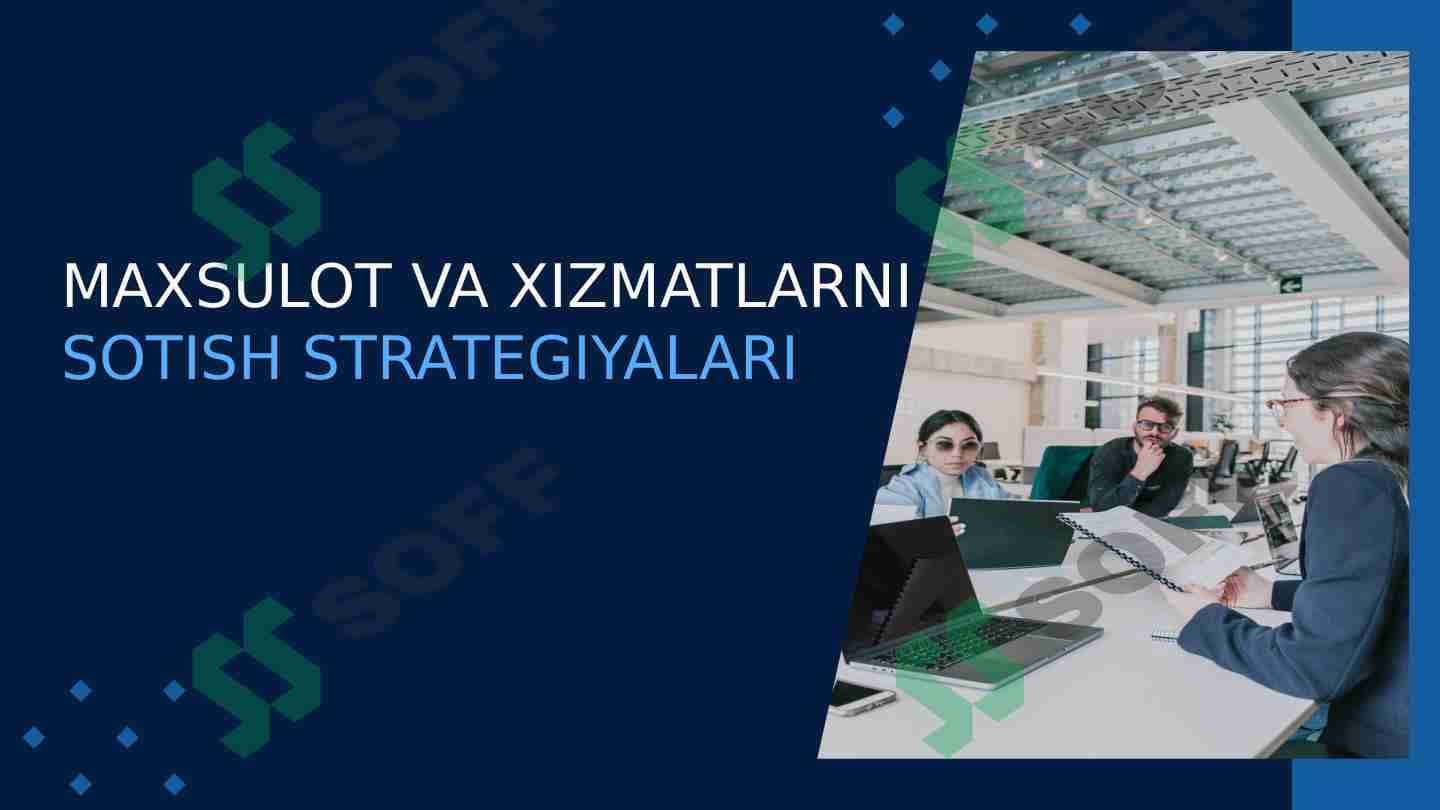Maxsulot va xizmatlarni sotish strategiyalari