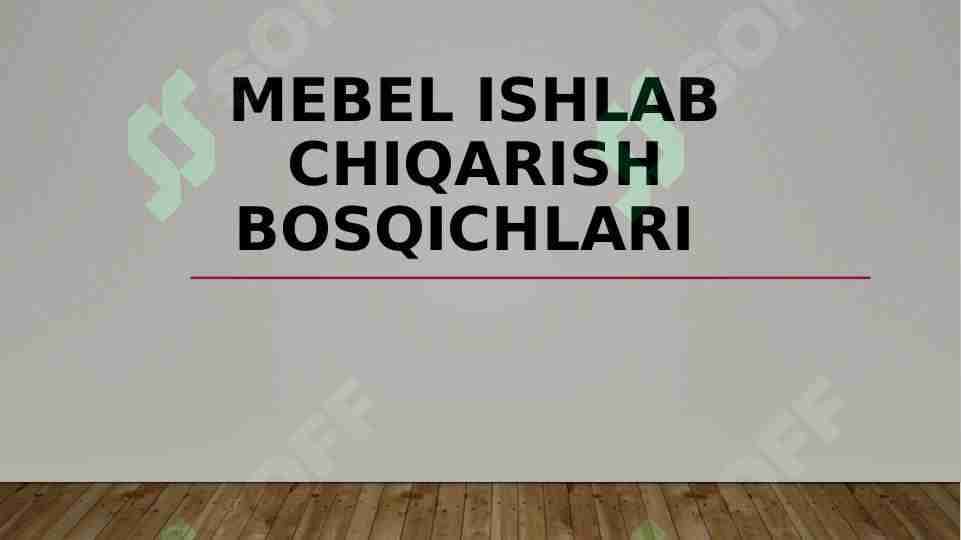 Mebel ishlab chiqarish bosqichlari