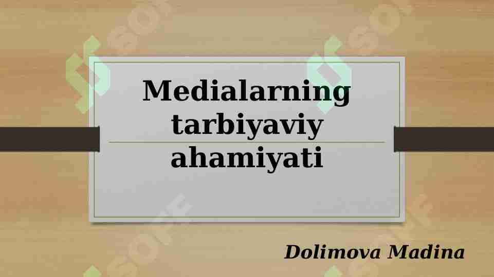 Medialarning tarbiyaviy ahamiyati