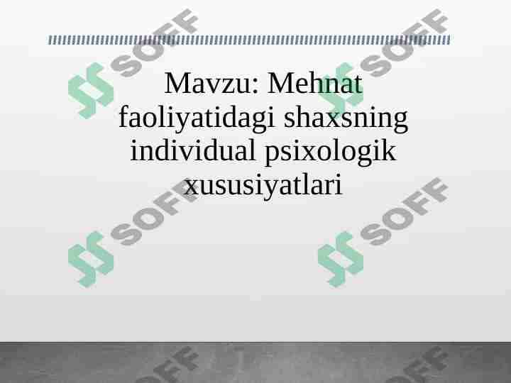 Mehnat faoliyatidagi shaxsning individual psixologik xususiyatlari