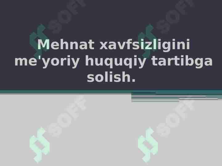 Mehnat xavfsizligini me'yoriy huquqiy tartibga solish
