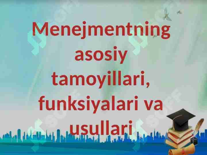 Menejmentning asosiy tamoyillari.pptx