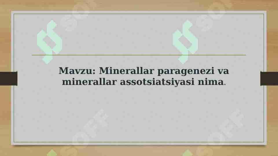 Minerallar paragenezi va minerallar assotsiatsiyasi nima