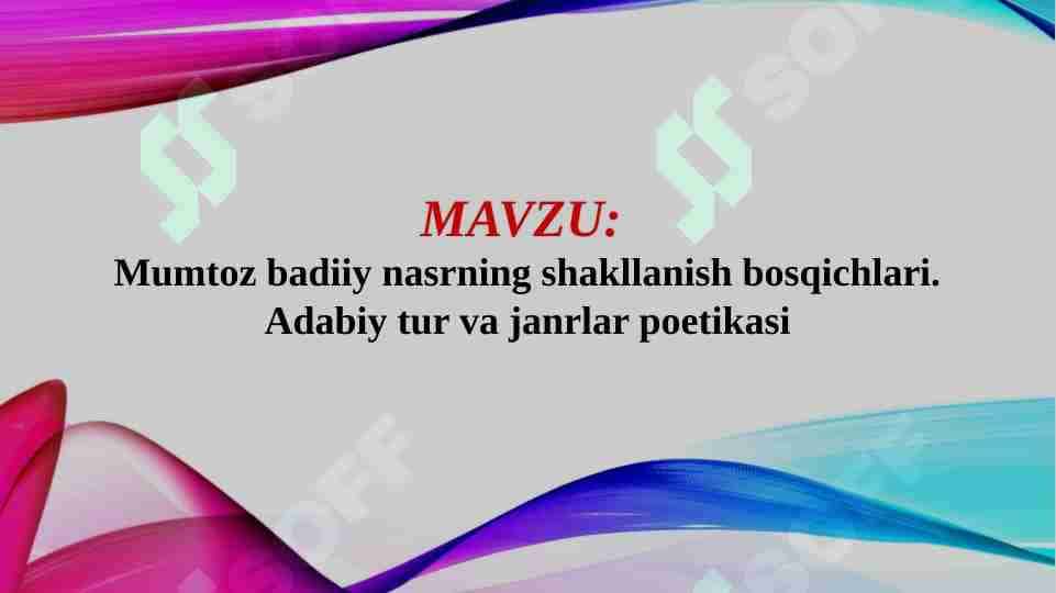 Mumtoz badiiy nasrning shakllanish bosqichlari. Adabiy tur va janrlar poetikasi