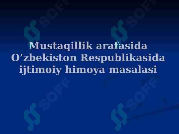 Mustaqillik arafasida O’zbekiston Respublikasida ijtimoiy himoya masalasi