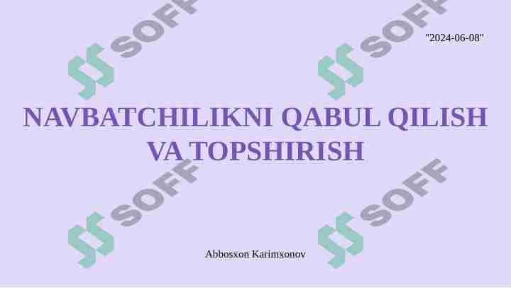Navbatchilikni qabul qilish va topshirish
