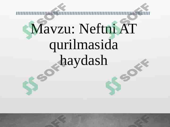 Neftni AT qurilmasida haydash
