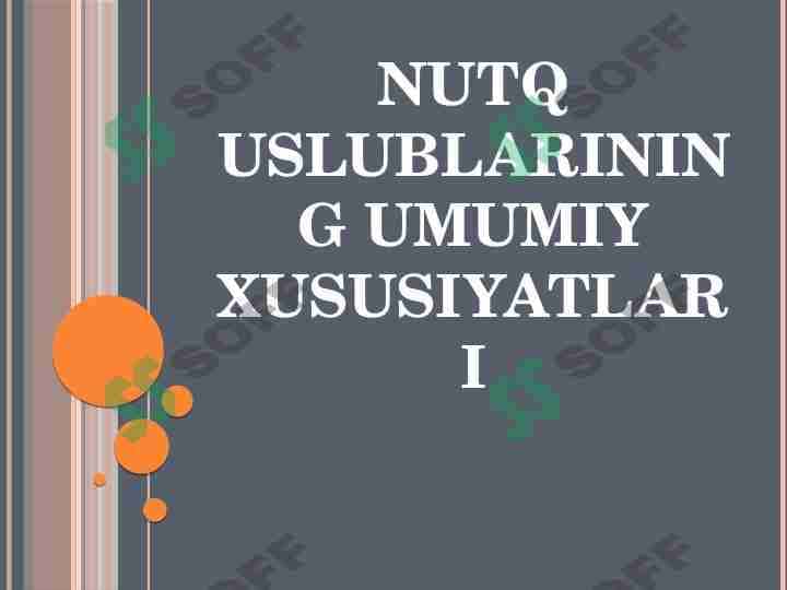 Nutq uslublarining umumiy xususiyatlari