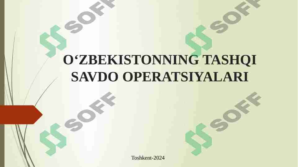 OʻZBEKISTONNING TASHQI SAVDO OPERATSIYALARI