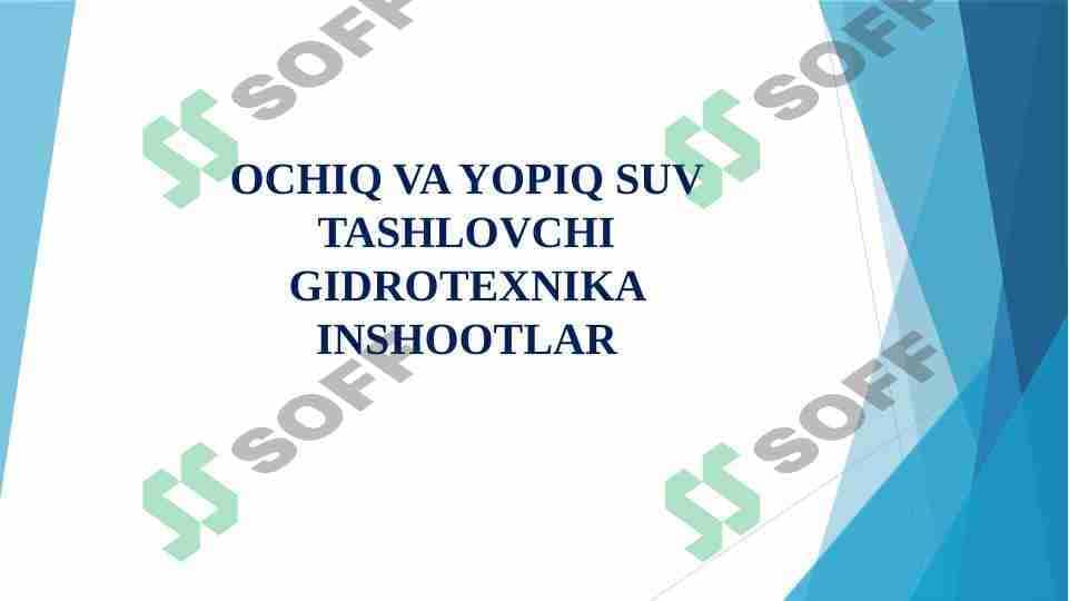 OCHIQ VA YOPIQ SUV TASHLOVCHI GIDROTEXNIKA INSHOOTLAR