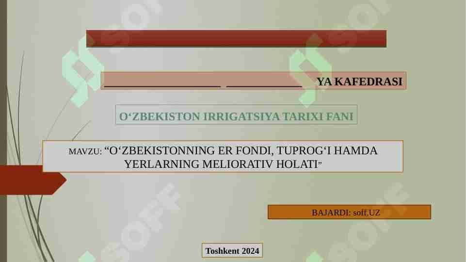 O‘ZBEKISTONNING ER FONDI, TUPROG‘I HAMDA YERLARNING MELIORATIV HOLATI
