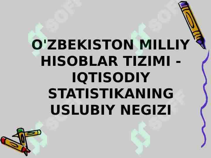 O'ZBEKISTON MILLIY HISOBLAR TIZIMI - IQTISODIY STATISTIKANING USLUBIY NEGIZI