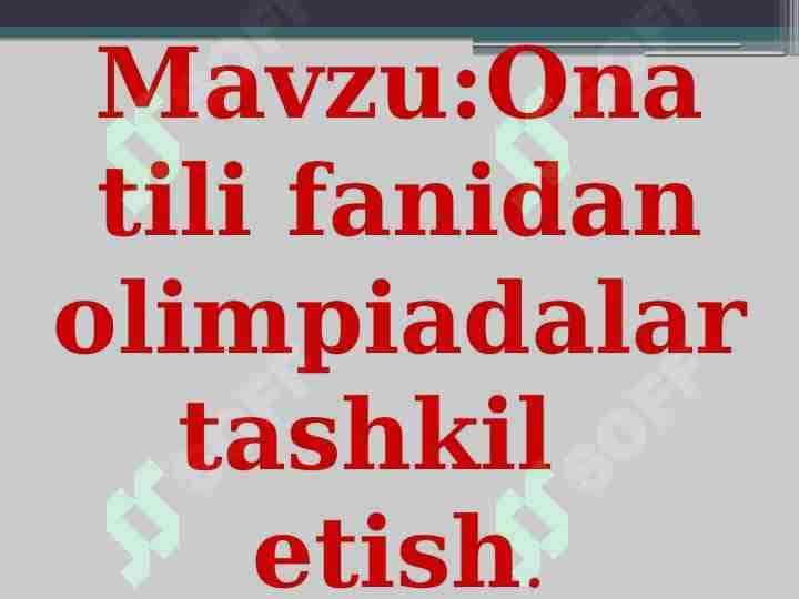 Ona tili fanidan olimpiadalar tashkil etish