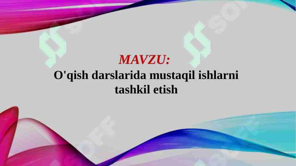 O'qish darslarida mustaqil ishlarni tashkil etish