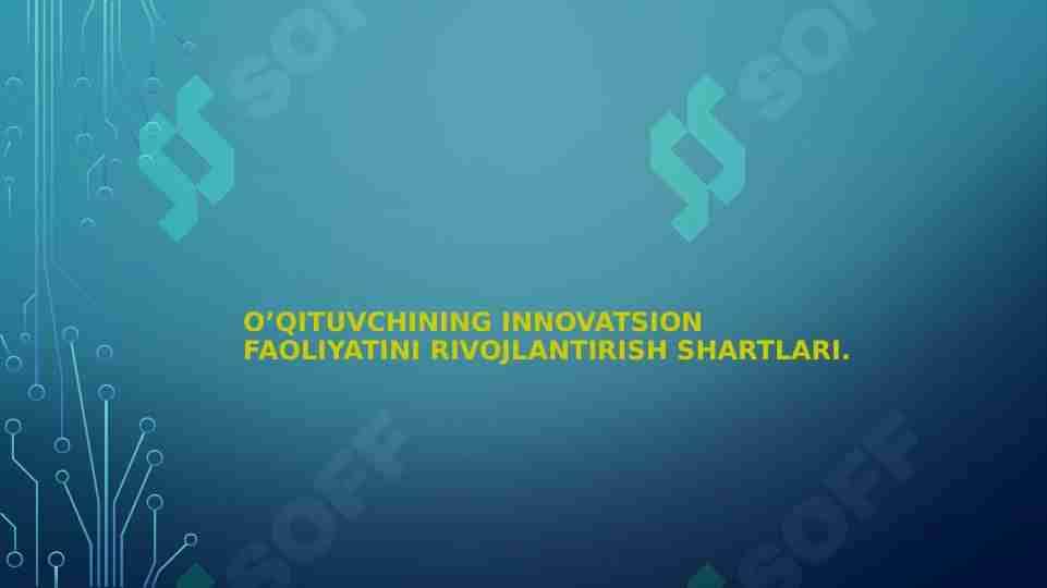 Oʻqituvchining innovatsion faoliyatini rivojlantirish