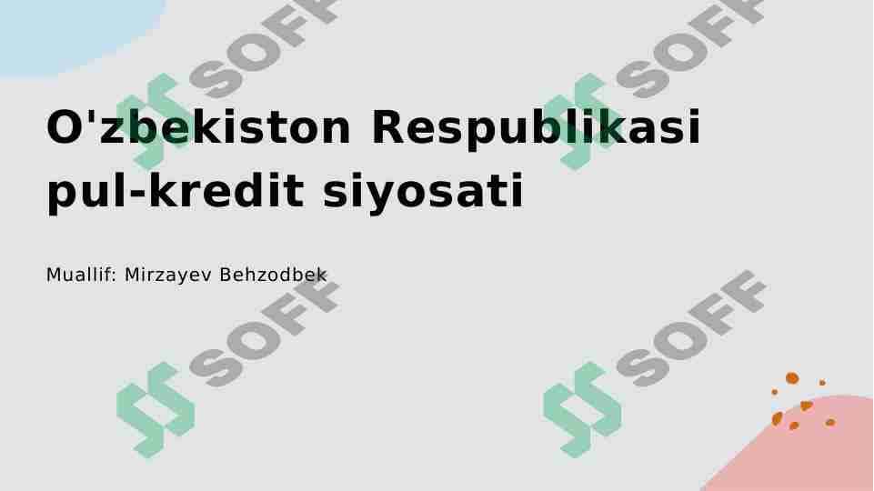 O'zbekiston Respublikasi pul kredit siyosati