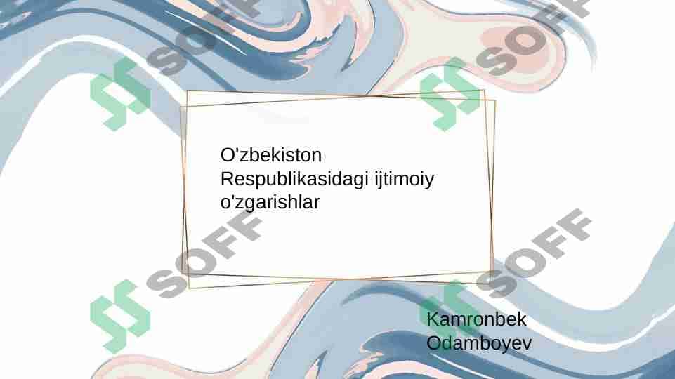 O'zbekiston Respublikasidagi ijtimoiy o'zgarishlar