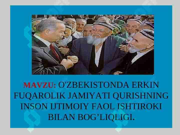 O'ZBEKISTONDA ERKIN FUQAROLIK JAMIYATI QURISHNING INSON IJTIMOIY FAOL ISHTIROKI BILAN BOG’LIQLIGI