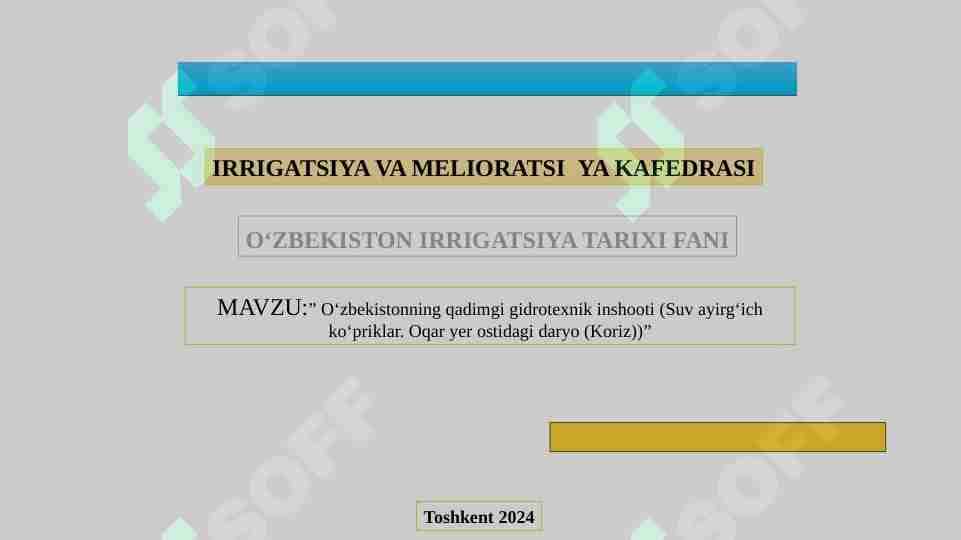 O‘zbekistonning qadimgi gidrotexnik inshooti (Suv ayirg‘ich ko‘priklar. Oqar yer ostidagi daryo (Koriz))