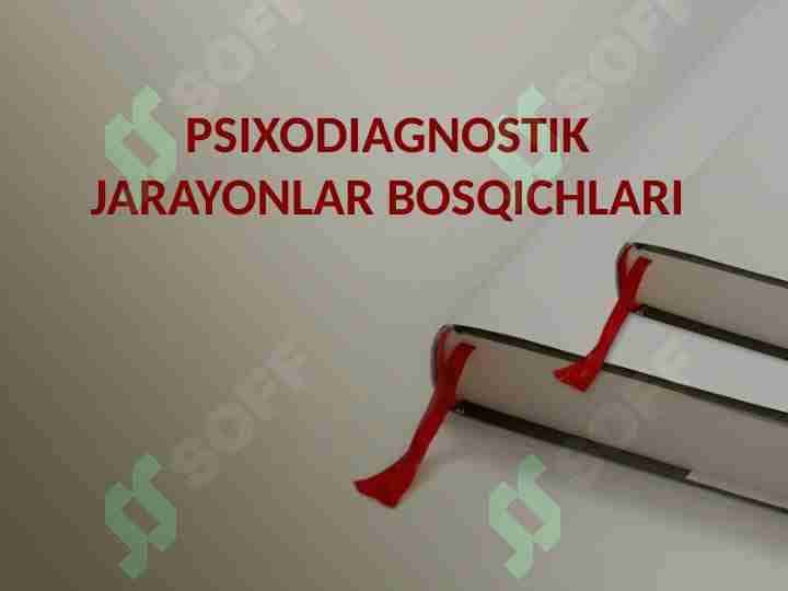 PSIXODIAGNOSTIK JARAYONLAR BOSQICHLARI
