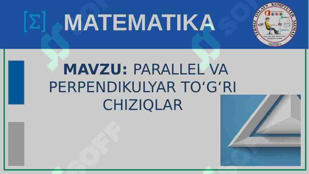 PARALLEL VA PERPENDIKULYAR TO‘G‘RI CHIZIQLAR