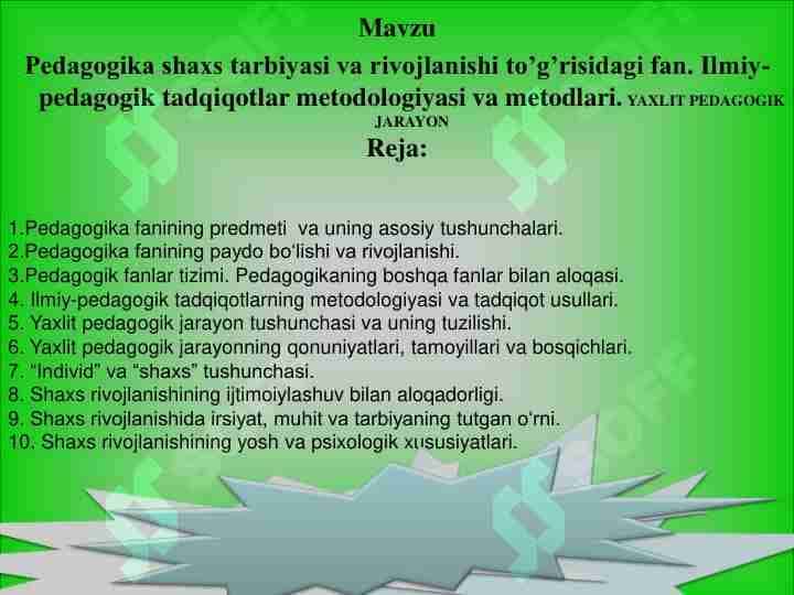Pedagogika shaxs tarbiyasi va rivojlanishi to’g’risidagi fan. Ilmiypedagogik tadqiqotlar metodologiyasi va metodlari. YAXLIT PEDAGOGIK JARAYON