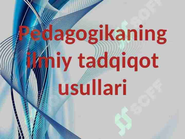 Pedagogikaning ilmiy tadqiqot usullari