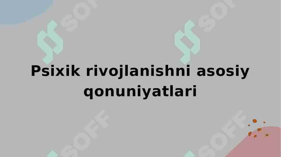 Psixik rivojlanishni asosiy qonuniyatlari