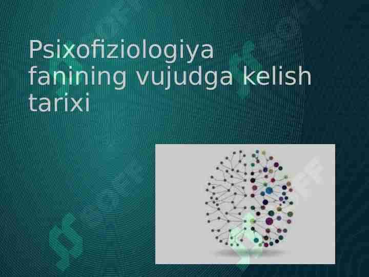 Psixofiziologiya fanining vujudga kelish tarixi