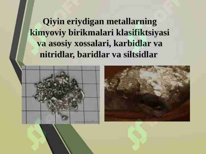 Qiyin eridigаn metаllаrning kimyoviy birikmаlаri birikmаlаr, klаsifiktsiyasi vа аsosiy xossаlаri, kаrbidlаr vа nitridlаr, bаridlаr vа siltsidlаr