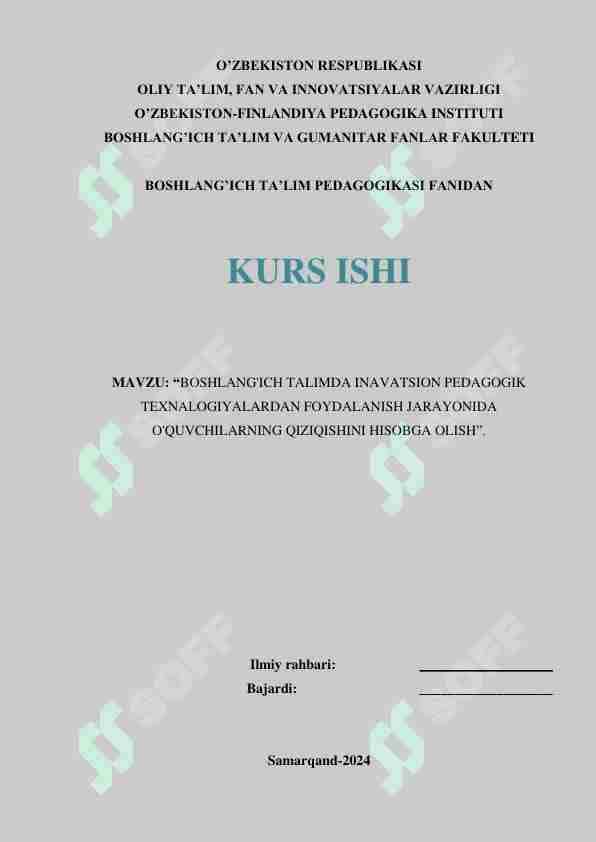 BOSHLANG'ICH TALIMDA INAVATSION PEDAGOGIK TEXNALOGIYALARDAN FOYDALANISH JARAYONIDA O'QUVCHILARNING QIZIQISHINI HISOBGA OLISH