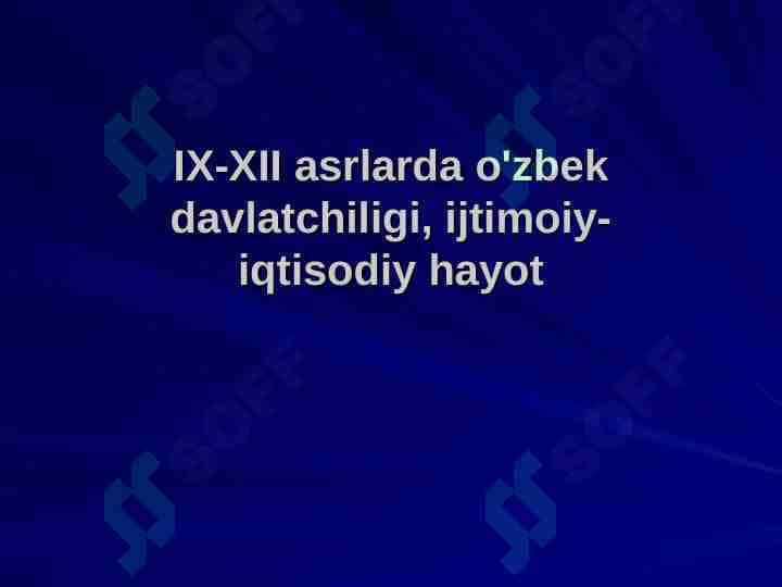 IX-XII asrlarda o'zbek davlatchiligi, ijtimoiy-iqtisodiy hayot