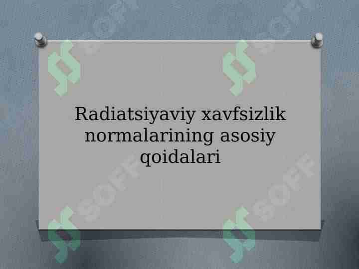 Radiatsiyaviy xavfsizlik normalarining asosiy qoidalari
