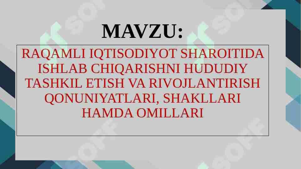 RAQAMLI IQTISODIYOT SHAROITIDA ISHLAB CHIQARISHNI HUDUDIY TASHKIL ETISH VA RIVOJLANTIRISH QONUNIYATLARI, SHAKLLARI HAMDA OMILLARI